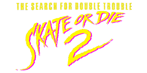 Skate or Die 2 - The Search for Double Trouble (USA) logo